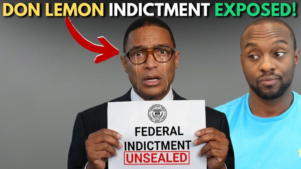 BREAKING: The Full Unsealed Don Lemon Indictment Has Been Revealed!